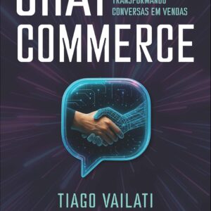 Chat Commerce: Scale Your Results by Converting Conversations into Sales