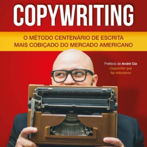 Copywriting — Volume 1: The Century-Old Writing Method Most Coveted in the U.S. Market