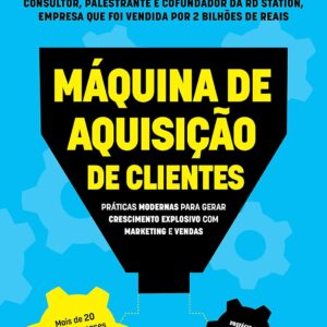 Customer Acquisition Machine Modern Strategies for Explosive Growth in Marketing and Sales