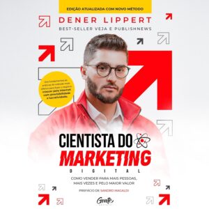 Digital Marketing Scientist: How to Sell to More People, More Often, and for Higher Value