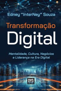 Digital Transformation: Mindset, Culture, Business and Leadership in the Digital Age Digital Transformation: Mindset, Culture, Business and Leadership in the Digital Age