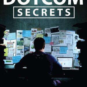 Dotcom Secrets: A Hidden Guide to Scaling Your Online Business with Sales Funnels
