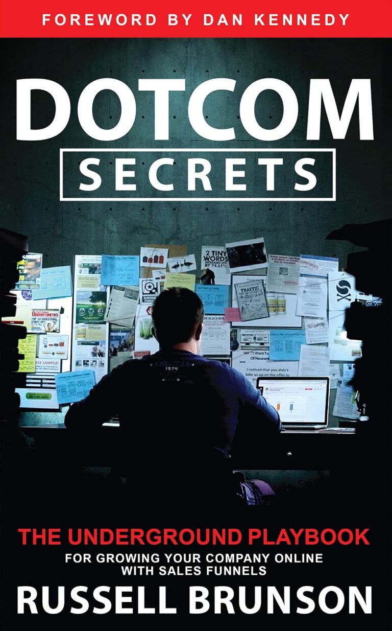 Dotcom Secrets: A Hidden Guide to Scaling Your Online Business with Sales Funnels Dotcom Secrets: A Hidden Guide to Scaling Your Online Business with Sales Funnels