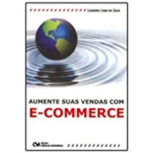 Increase Your Sales with E‑Commerce — Volume 1