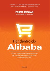 Inside Alibaba: How the World’s Largest E‑Commerce Company Is Reshaping Online Business Inside Alibaba: How the World’s Largest E‑Commerce Company Is Reshaping Online Business