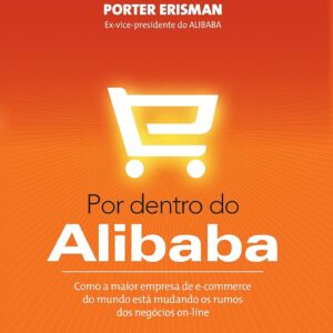 Inside Alibaba: How the World’s Largest E‑Commerce Company Is Reshaping Online Business