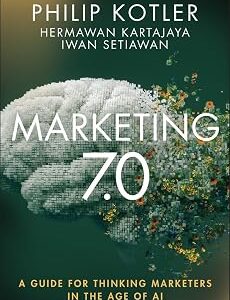 Marketing 7.0: A Practical Guide for Strategic Marketers in the AI Era (English Edition)