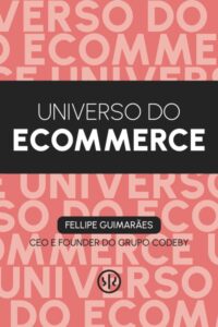 O Mundo do E-commerce (Edição em Português) — (The World of E-commerce, Portuguese Edition) O Mundo do E-commerce (Edição em Português) — (The World of E-commerce, Portuguese Edition)