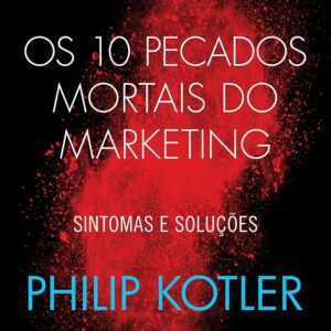 Os 10 maiores erros do marketing: causas e correções