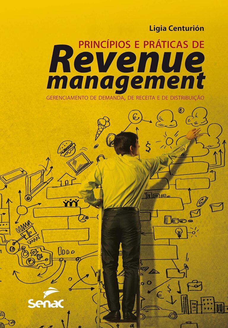 Principles and Practices of Revenue Management: Managing Demand, Revenue and Distribution Principles and Practices of Revenue Management: Managing Demand, Revenue and Distribution