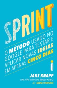 Sprint: Google's five-day method for testing and putting new ideas into action Sprint: Google's five-day method for testing and putting new ideas into action
