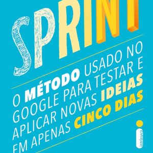 Sprint: Google's five-day method for testing and putting new ideas into action