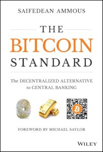 The Bitcoin Standard: A Decentralized Alternative to Central Banking