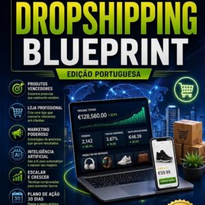The Complete Dropshipping Blueprint  Portuguese Edition The Ultimate Guide to Creating Launching and Scaling a Profitable Shopify Business with AI and Product Strategies