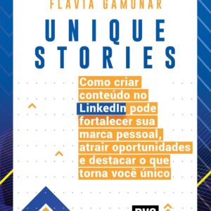 Unique Stories How creating content on LinkedIn can strengthen your personal brand attract opportunities and showcase what makes you unique
