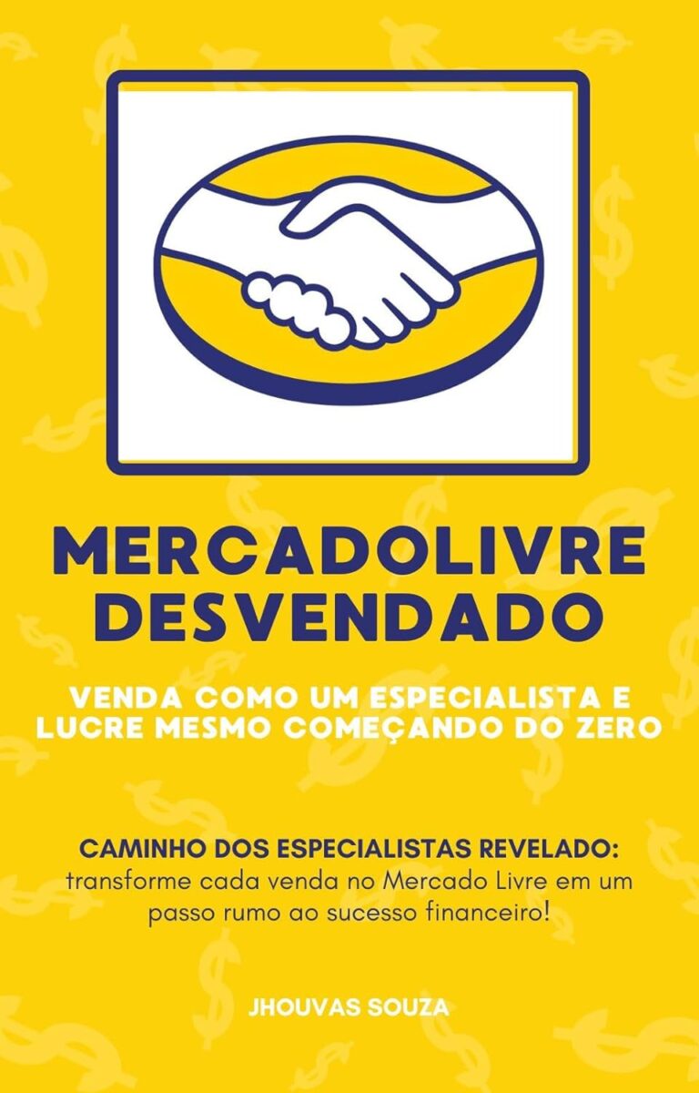Unlock Mercado Livre: Sell Like a Pro and Profit from Zero Unlock Mercado Livre: Sell Like a Pro and Profit from Zero