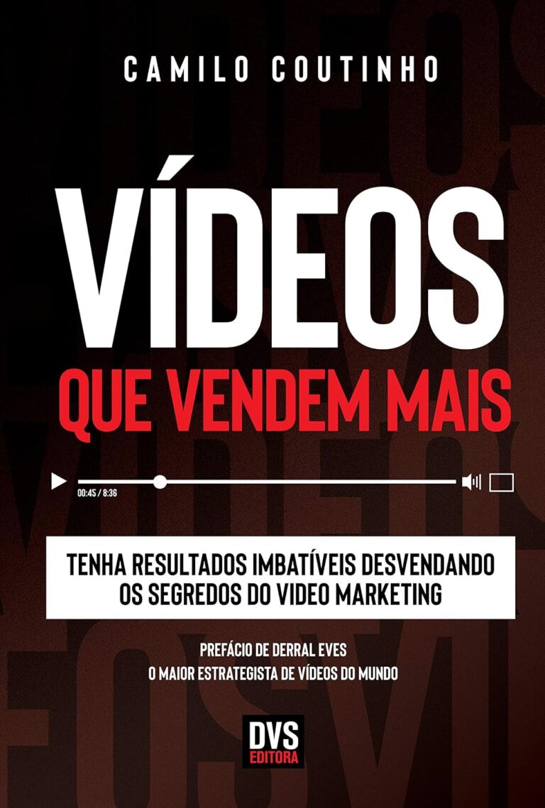 Vídeos que Vendem Mais: Desvende os segredos do vídeo marketing e conquiste resultados imbatíveis Vídeos que Vendem Mais: Desvende os segredos do vídeo marketing e conquiste resultados imbatíveis