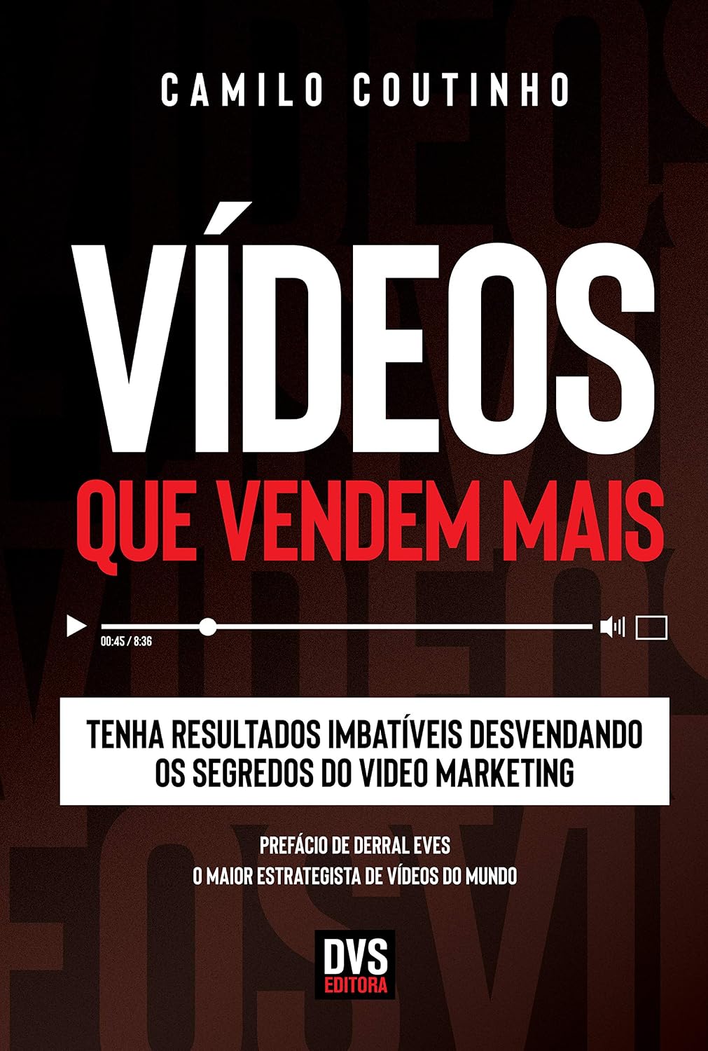 Vídeos que Vendem Mais: Desvende os segredos do vídeo marketing e conquiste resultados imbatíveis